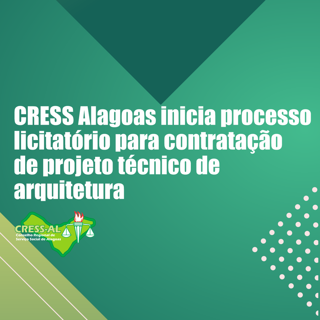 CRESS Alagoas inicia processo licitatório para contratação de projeto técnico de arquitetura